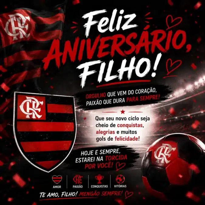 Mensagem de Aniversário para Filho: palavras que saem do coração 2 Feliz aniversário para flamenguista