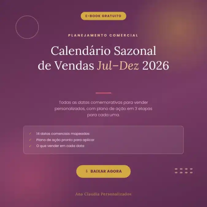 Curso de lembrancinhas personalizadas: Gratuito e com Certificado! 4 Calendário Sazonal de Vendas 2026 para quem vende lembrancinhas personalizadas
